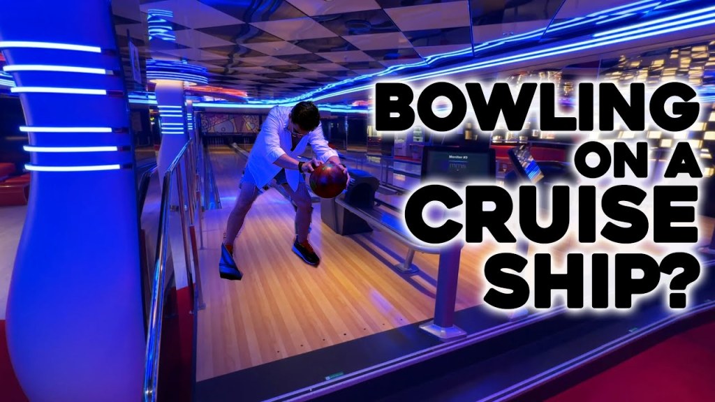 cruise ship with bowling alley - Bowling on a cruise ship?