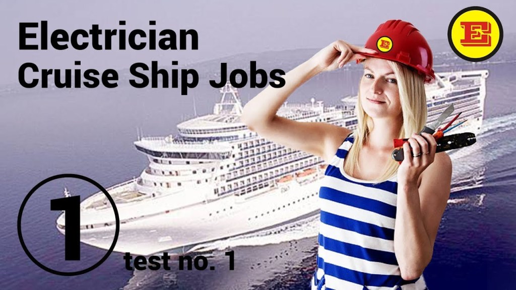 cruise ship electrician - Electrician Cruise Ship Jobs - TEST No