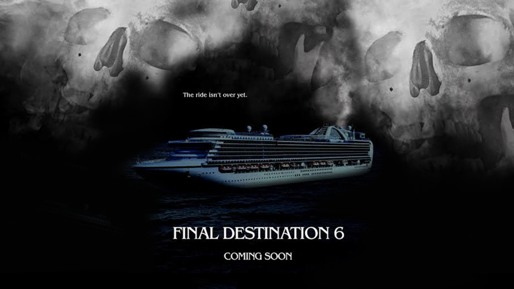 final destination cruise ship - Final Destination  is happening and we can