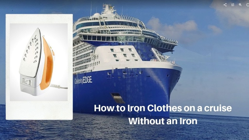 how to iron clothes on a cruise ship - How To pack and stay wrinkle free on your next cruise - Iron Clothes on a  Cruise Without an Iron